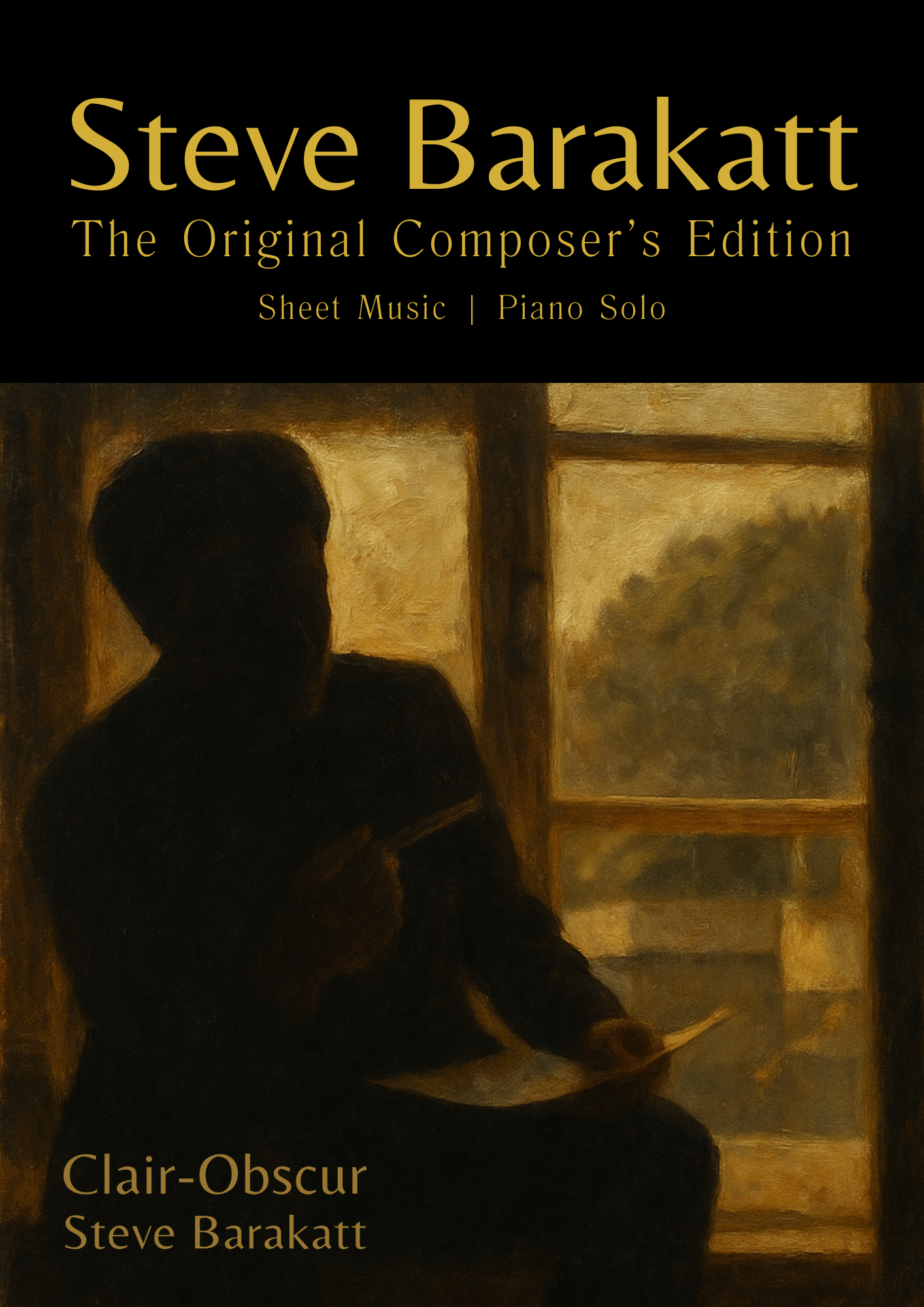 Steve Barakatt | Clair-Obscur | The Original Composer's Edition
