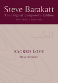 Steve Barakatt | Sacred Love | The Original Composer's Edition
