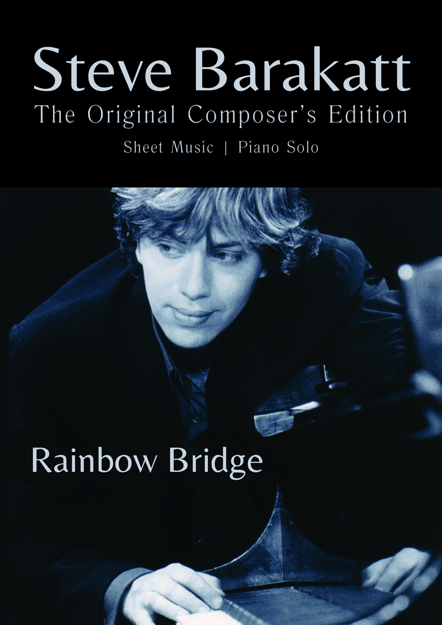 Steve Barakatt | Rainbow Bridge | The Original Composer's Edition