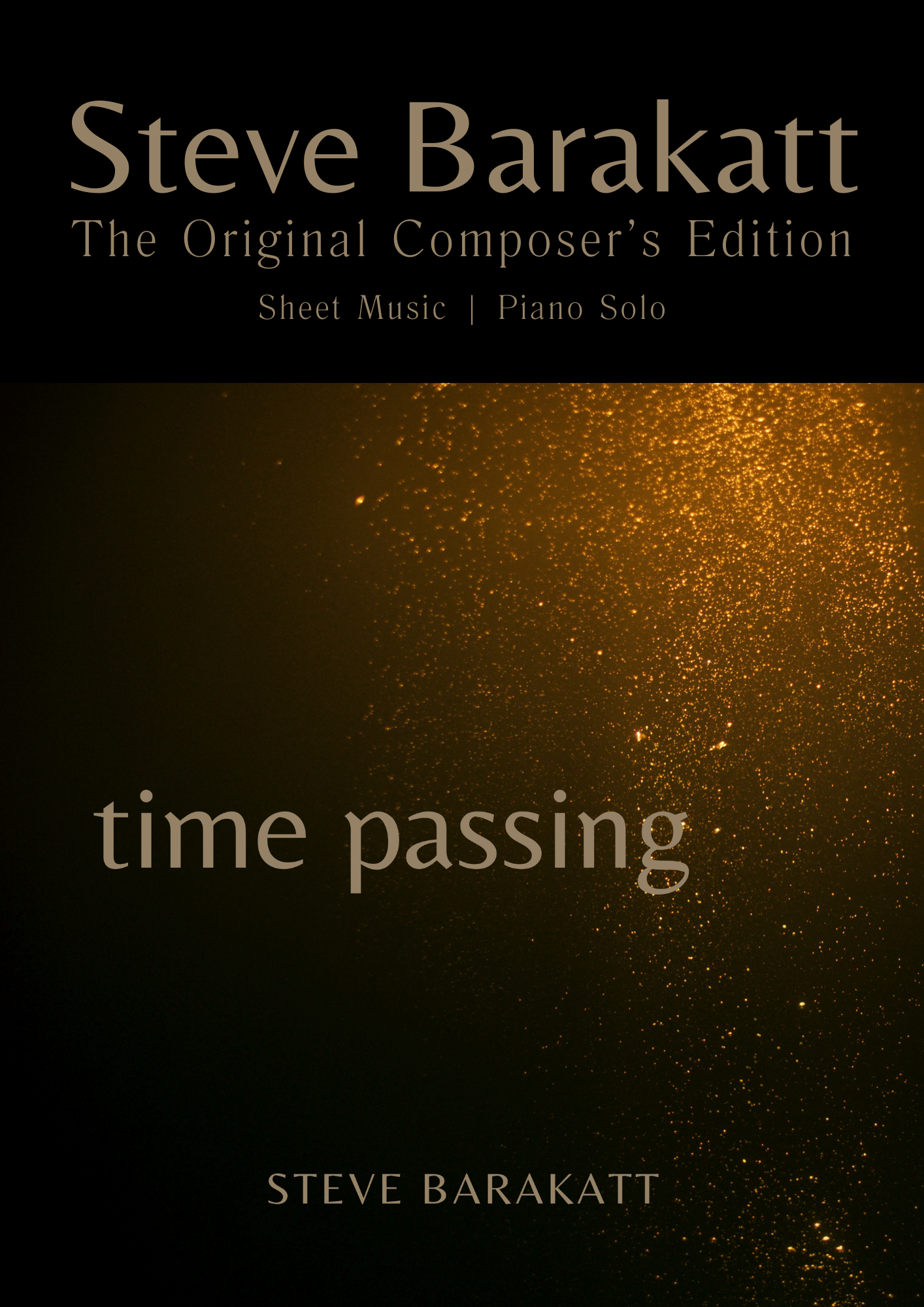 Steve Barakatt | Time Passing | The Original Composer's Edition